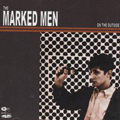 MARKED MEN, THE - "ON THE OUTSIDE" CD