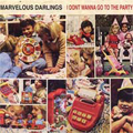 MARVELOUS DARLINGS - "I DON'T WANNA GO TO THE PARTY" 7"