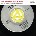 MIDDLE CLASS - "OUT OF VOUGE: THE EARLY MATERIAL" 12" *READ FIRS