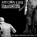 MY OWN LIES / BETERCORE - SPLIT 7"