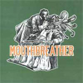 MOUTHBREATHER - "S/T" 7"