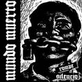 MUNDO MUERTO "ROMPE EL SILENCIO" 7"
