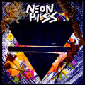 NEON PISS "S/T" LP <b>READ FIRST</B>