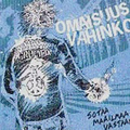 OMAISUUSVAHINKO "SOTA MAAILMAA VASTAAN" 7"