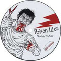 POISON IDEA / KILL YOUR IDOLS - SPLIT PICTURE DISC 7"