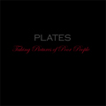 PLATES "TAKING PICTURES OF POOR PEOPLE" 7"