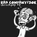 RAD COMPANY / SOK - SPLIT 7"
