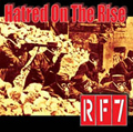RF7 -"HATRED ON THE RISE" 12" <b>READ FIRST</B>