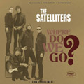 SATELLITERS, THE - "WHERE DO WE GO?" 12" *READ FIRST