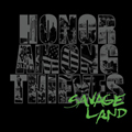 SAVAGE LAND - "HONOR AMONG THIEVES" 7"