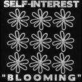 SELF INTEREST "BLOOMING" 7"