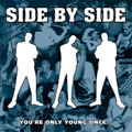 SIDE BY SIDE - "YOU'RE ONLY YOUNG ONCE" LP <b>READ FIRST</B>