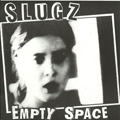 SLUGZ "EMPTY SPACE" 7"