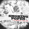SMOKING POPES - "IT'S BEEN A LONG DAY" 12" *READ FIRST