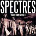 SPECTRES "VISIONS OF A NEW WORLD" 7"