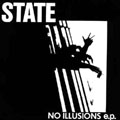 STATE - "NO ILLUSIONS" 7"