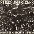 STICKS AND STONES - "NINTEEN EIGHTY SEVEN" LP *READ FIRST