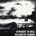 STRAIGHT TO HELL / BALANCE OF TERROR - SPLIT 7"