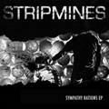 STRIPMINES "SYMPATHY RATIONS" 7"