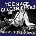 TEENAGE GLUESNIFFERS - "NERVOUS BREAKDOWN" CD