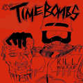 TIMEBOMBS, THE - "KILL MUSIC" 7"
