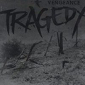 TRAGEDY - "VENGEANCE" 12" <b>READ FIRST</B>