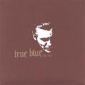 TRUE BLUE "THE ICE" 7"