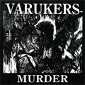 VARUKERS "MURDER/NOTHING'S CHANGED" LP *READ FIRST