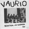 VAURIO - "SORTOA JA VAINOA" 7"