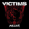 VICTIMS - "KILLER" 12" <b>READ FIRST</B>