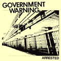 GOVERNMENT WARNING - "ARRESTED" 7" E.P.