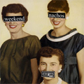 WEEKEND NACHOS / LACK OF INTEREST - SPLIT 7"