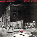 YOUTH BRIGADE - "SOUND AND FURY" 12" <b>READ FIRST</B>