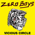 ZERO BOYS "VICIOUS CIRCLE" LP <b>READ FIRST</B>